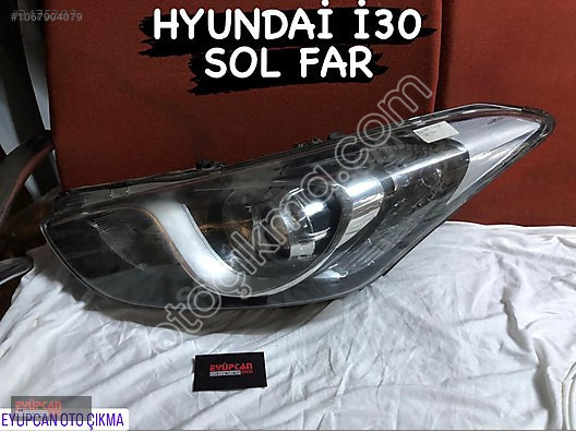 Orjinal Hyundai i30 Sol Ön Far Eyupecan Oto da Mevcut Çıkma Yedek Parça