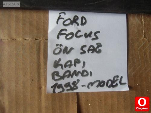 FORD FOCUS ÖN SAG KAPI BANDI 1998 MODEL ORJİNAL CIKMA