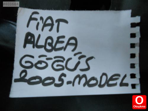 FİAT ALBEA GÖĞÜS KOMPLE 2005 MODEL ORJİNAL