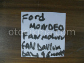 Oto Çıkma Parça / Ford / Mondeo / Fan / Fan Motoru / Çıkma Parça 
