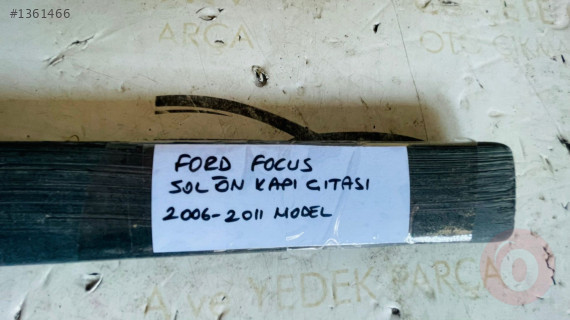 FORD FOCUS SOL ÖN KAPI ÇITASI ORİJİNAL ÇIKMA 2006-2011 MODEL