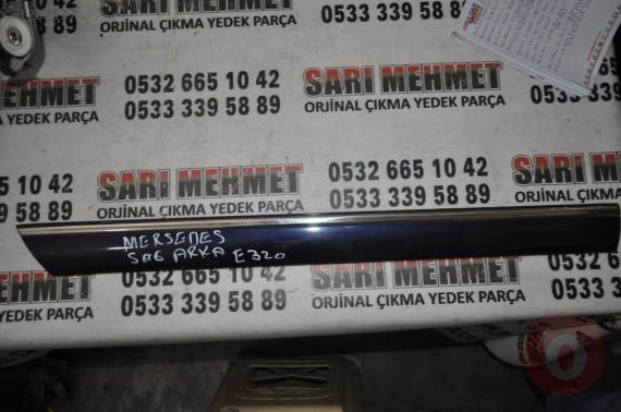 ÇIKMA MERCEDES E320 ORJİNAL SAĞ ARKA KAPI BANDI
