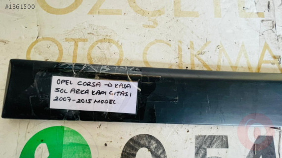 OPEL CORSA D KASA SOL ARKA KAPI ÇITASI ORİJİNAL ÇIKMA