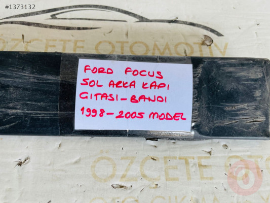 FORD FOCUS SOL ARKA KAPI ÇITASI ORİJİNAL ÇIKMA 1998-2005