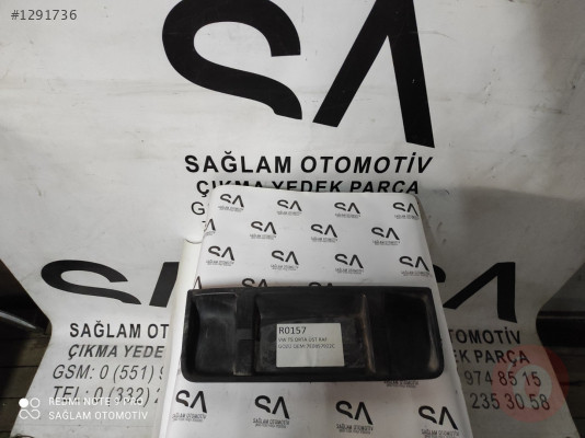 OEM; 7E0857922C VW T5 ÇIKMA  ORTA ÜST RAF GÖZÜ