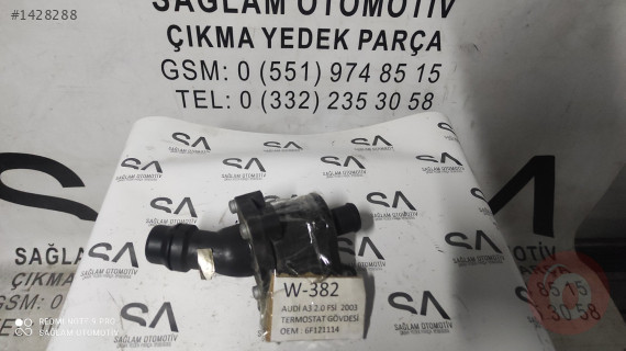 OEM; 6F121114  AUDİ A3 FSİ 2003 ÇIKMA  TERMOSTAT GÖVDESİ