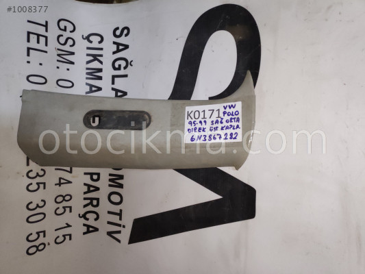 OEM; 6n3867282 VOLKSWAGEN POLO 95-99 SAĞ ORTA DİREK ÜST KAPL