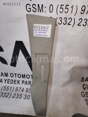 OEM; 7ho867243 VOLKSWAGEN T5 SOL ORTA DİREK ÜST KAPLAMA OEM;