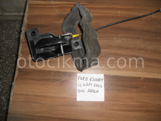 FORD ESCORT SOL ARKA KAPI İÇ AÇMA KOLU ÇIKMA