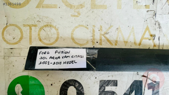 FORD FUSİON SOL ARKA KAPI ÇITASI ORİJİNAL ÇIKMA 2003-2010 MO
