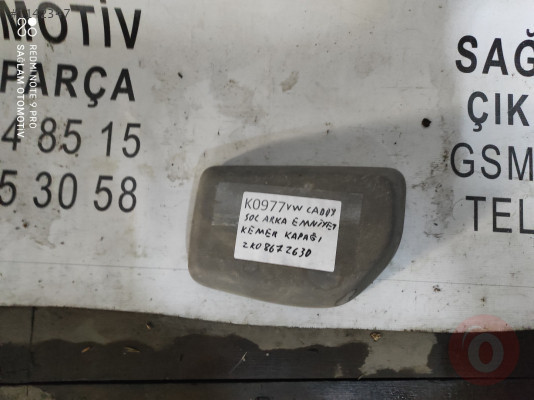 OEM; 2K0867263D VW CADDY SOL ARKA EMNİYET KEMER KAPAĞI