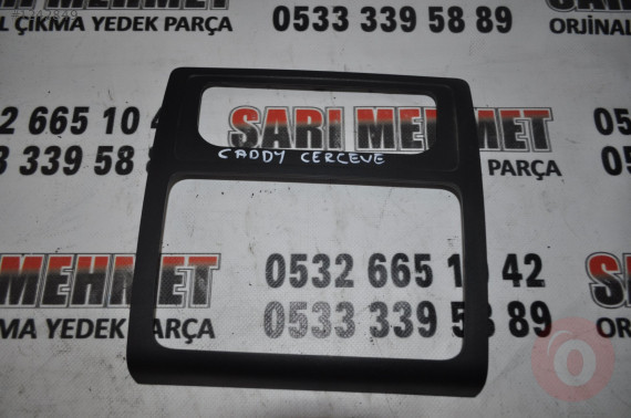 ÇIKMA CADDY RADYO ÇERÇEVESİ