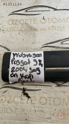 VOLKSWAGEN PASSAT 2004 MODEL SAĞ ÖN KAPI ÇITASI ORİJİNAL ÇIK