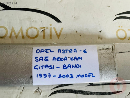OPEL ASTRA G KASA SAĞ ARKA KAPI ÇITASI ORİJİNAL ÇIKMA PARÇA