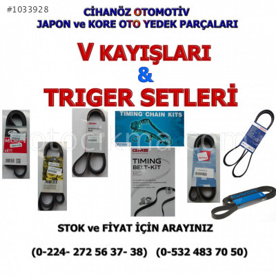 V Kayışı Triger Seti Çeşitleri Tüm  Araçlar İçin Stok Mevcut