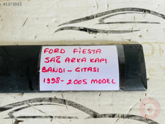 FORD FİESTA SAĞ ARKA KAPI ÇITASI ORİJİNAL ÇIKMA 1998-2005