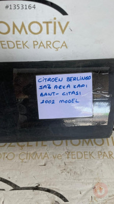 CİTROEN BERLİNGO SAĞ ARKA KAPI ÇITASI 2002 MODEL