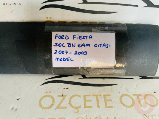 FORD FİESTA SOL ÖN KAPI ÇITASI ORJİNAL ÇIKMA 2007-2009 MODEL