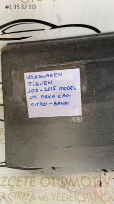 VOLKSWAGEN TİGUEN 2002-2015 MODEL SOL ARKA KAPI ÇITASI