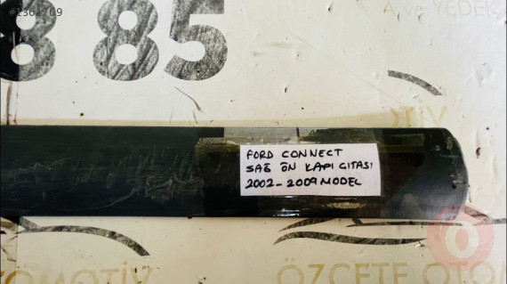 FORD CONNECT SAĞ ÖN KAPI ÇITASI ORİJİNAL ÇIKMA 2002-2009 MOD