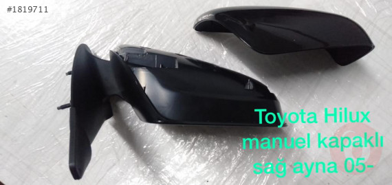 TOYOTA HİLUX  MANUEL KAPAKLI  SAĞ AYNA