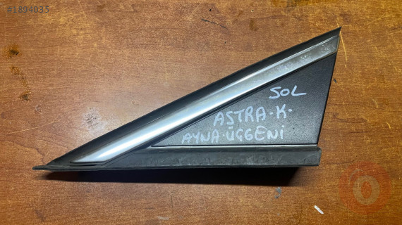 OPEL ASTRA K SOL AYNA ÜÇGENİ NİKELAJLI 39041995 CANCAN OPEL