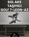 ÖN AKS TAŞIYICI SOL 5Q0407255N 2013 GOLF-LEON-A3-OCTAVİA