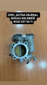 OPEL ASTRA GAZ KELEBEĞİ
