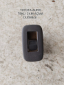 TOYOTA AURİS ORJİNAL TEKLİ CAM AÇMA DÜĞMESİ
