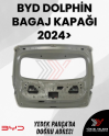 Oto Çıkma Parça / BYD / Dolphin / Kaporta & Karoser / Bagaj Kapağı / Sıfır Parça 