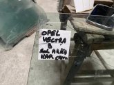 Oto Çıkma Parça / Opel / Vectra / Oto Cam / Kapı Camları / Çıkma Parça 