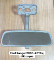 FORD RANGER 2006-2011 İÇ DİKİZ AYNASI                  (XS811S25)