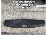 Orjinal Ford Tourneo Courier Arka Panel Üst Plastik - Eyupc