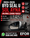 BYD SEAL U 2024-2026  SOL AYNA ORJİNAL ÇIKMA PARÇA