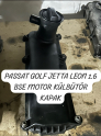 PASSAT GOLF JETTA LEON 1.6 BSE MOTOR KÜLBÜTÖR KAPAK