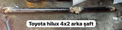 TOYOTA HİLUX 4*2 ARKA ŞAFT