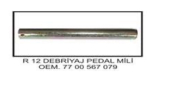 R12 debriyaj pedal mili sıfır orijinal ürün 7700567079