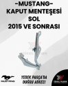MUSTANG KAPUT MENTEŞESİ SOL 2015 GR3B16801AD