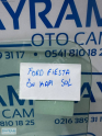 Oto Çıkma Parça / Ford / Fiesta / Oto Cam / Kapı Camları / Çıkma Parça 