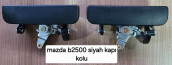 MAZDA B2500 SİYAK KAPI KOLU                           (XS1010S25)