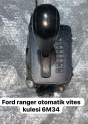 FORD RANGER OTOMATİK VİTES KULESİ                          (6M34)