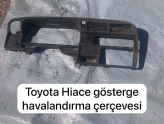 TOYOTA HİACE GÖSTERGE HAVALANDIRMA ÇERÇEVESİ    (XS2104S25)