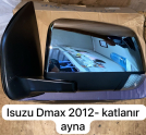 ISUZU DMAX 2012 KATLANIR AYNA                       (XS0306S25)