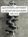 04LB OCTAVİA LEON PASSAT 1.6 TDİ DCX CXX CLH KRANK MİLİ STD