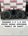 TOUAREG 2.5 3.0 TDİ KÜÇÜK EKRAN GÖSTERGE PANELİ KM SAATİ