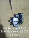 vW touareg 3.2 V6 BMW Gaz Kelebeği 022 133 203 j