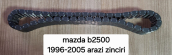 MAZDA B2500 1996-2005 ARAZİ ZİNCİRİ                   (XS1002S26)