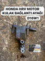 HONDA HR-V  MOTOR KULAK BAĞLANTI AYAĞI / D16W1