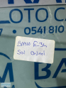 Oto Çıkma Parça / Bmw / 5 Serisi / Oto Cam / Kapı Camları / Sıfır Parça 