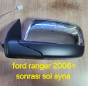 FORD RANGER 2006 SONRASI SOL AYNA                     (XS1806S25)